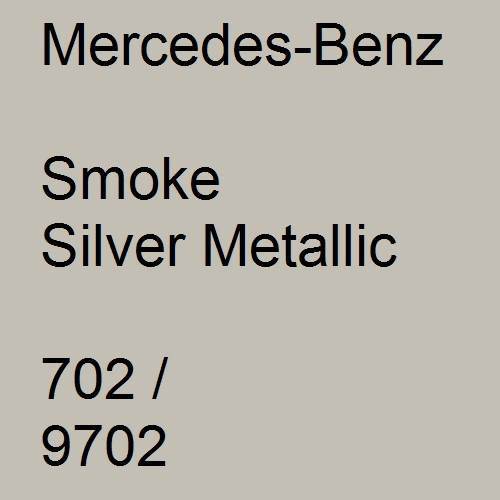 Mercedes-Benz, Smoke Silver Metallic, 702 / 9702.